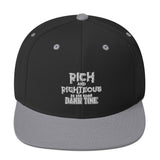 Rich AND Righteous At The Same Damn Time Snapback Hat